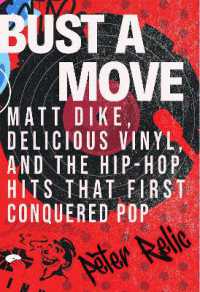 Bust a Move : Matt Dike, Delicious Vinyl, and the Hip-Hop Hits That First Conquered Pop