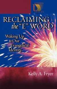 Reclaiming the ''E'' Word : Waking Up to Our Evangelical Identity (Lutheran Voices)