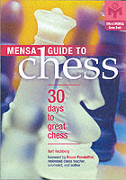 Mensa Guide to Chess : 30 Days to Great Chess (Mensa)