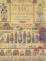 Donna Kooler's 555 Cross-Stitch Motifs : Home, Family, Children, Animals