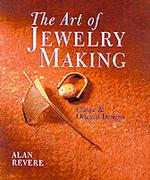The Art of Jewelry Making : Classic & Original Designs