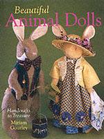 Beautiful Animal Dolls : Handcrafts to Treasure