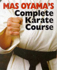 Mas Oyama's Complete Karate Course （Reissue）