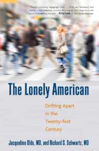The Lonely American : Drifting Apart in the Twenty-first Century