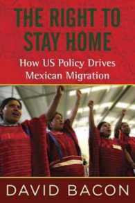 Right to Stay Home : How Us Policy Drives Mexican Migration -- Hardback