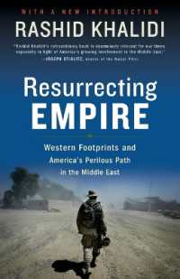 Resurrecting Empire : Western Footprints and America's Perilous Path in the Middle East