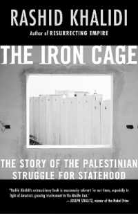 The Iron Cage : The Story of the Palestinian Struggle for Statehood