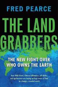The Land Grabbers : The New Fight over Who Owns the Earth
