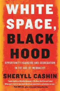 White Space, Black Hood : Opportunity Hoarding and Segregation in the Age of Inequality