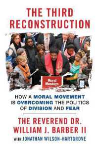 The Third Reconstruction : How a Moral Movement Is Overcoming the Politics of Division and Fear