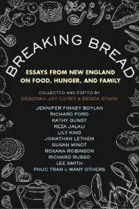 Breaking Bread : New England Writers on Food, Cravings, and Life