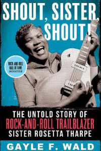 Shout, Sister, Shout! : The Untold Story of Rock-and-Roll Trailblazer Sister Rosetta Tharpe