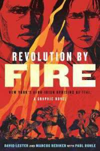 Revolution by Fire : New York's Afro-Irish Uprising of 1741, a Graphic Novel