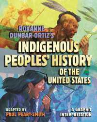 Roxanne Dunbar-Ortiz's Indigenous Peoples' History of the United States : A Graphic Interpretation (Revisioning History)