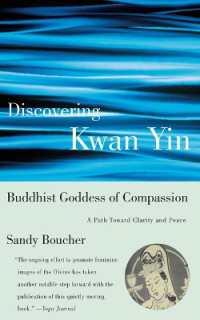 Discovering Kwan Yin, Buddhist Goddess of Compassion : A Path toward Clarity and Peace