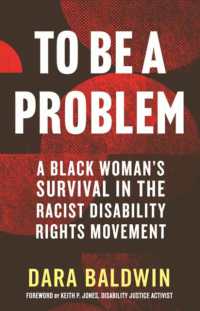 To Be a Problem : A Black Woman's Survival in the Racist Disability Rights Movement