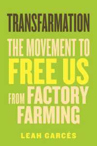Transfarmation : The Movement to Free Us from Factory Farming