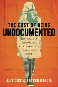 The Cost of Being Undocumented : One Woman's Reckoning with America's Inhumane Math