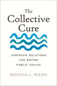 The Collective Cure : Upstream Solutions for Better Public Health