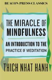 The Miracle of Mindfulness : An Introduction to the Practice of Meditation (Beacon Classics)