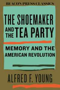 The Shoemaker and the Tea Party : Memory and the American Revolution