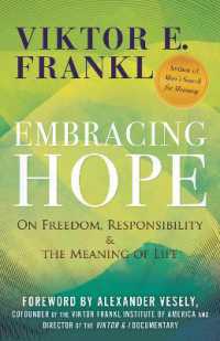 Embracing Hope : On Freedom, Responsibility & the Meaning of Life