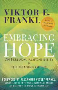 Embracing Hope : On Freedom, Responsibility & the Meaning of Life