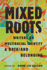 Mixed Roots : Writers on Multiracial Identity & Both/And Belonging