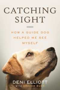 Catching Sight : How a Guide Dog Helped Me See Myself