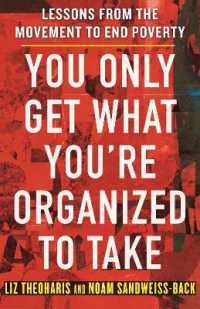 You Only Get What You're Organized to Take : Lessons from the Movement to End Poverty
