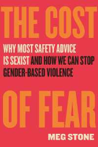 The Cost of Fear : Why Most Safety Advice Is Sexist and How We Can Stop Gender-Based Violence