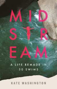 Midstream : A Life Remade in 50 Swims