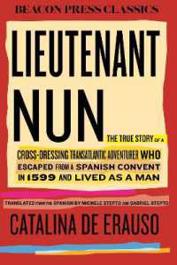 Lieutenant Nun : The True Story of a Cross-Dressing, Transatlantic Adventurer Who Escaped from a Spanish Convent in 1599 and Lived as a Man