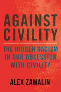 Against Civility : Race and the Dark History of an Idea