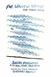 For Want of Water : and other poems (National Poetry Series)