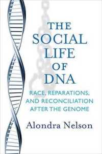 The Social Life of DNA : Race, Reparations, and Reconciliation after the Genome （1ST）