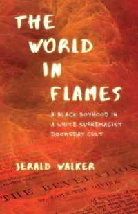 The World in Flames : A Black Boyhood in a White Supremacist Doomsday Cult