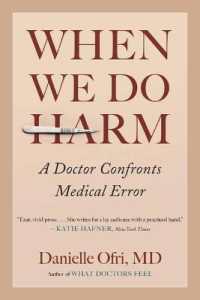 When We Do Harm : A Doctor Confronts Medical Error