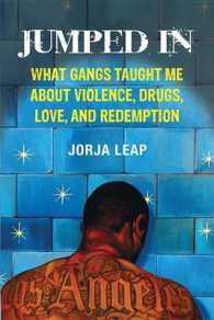 Jumped in : What Gangs Taught Me about Violence, Drugs, Love, and Redemption