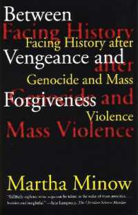 Between Vengeance and Forgiveness : Facing History after Genocide and Mass Violence