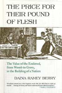The Price for Their Pound of Flesh : The Value of the Enslaved, from Womb to Grave, in the Building of a Nation