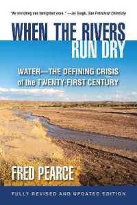 When the Rivers Run Dry, Fully Revised and Updated Edition : Water-The Defining Crisis of the Twenty-First Century