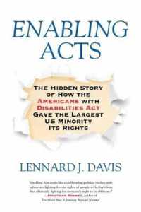Enabling Acts : The Hidden Story of How the Americans with Disabilities Act Gave the Largest US Minority Its Rights