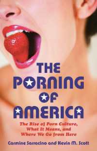 The Porning of America : The Rise of Porn Culture, What It Means, and Where We Go from Here