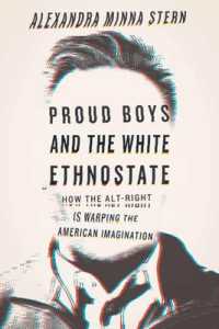 Proud Boys and the White Ethnostate : How the Alt-Right Is Warping the American Imagination