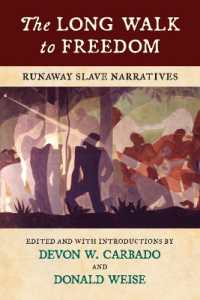 The Long Walk to Freedom : Runaway Slave Narratives