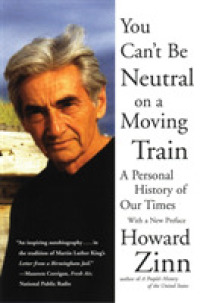 You Can't Be Neutral on a Moving Train : A Personal History of Our Times
