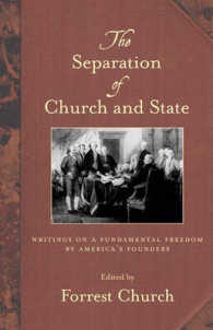 The Separation of Church and State : Writings on a Fundamental Freedom by America's Founders （1ST）