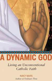 A Dynamic God : Living an Unconventional Catholic Faith