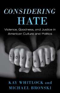 Considering Hate : Violence， Goodness， and Justice in American Culture and Politics